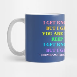 Tubthumbing - Chumbawumba (I get knocked down) Appreciation Tee Mug